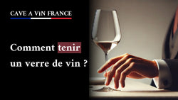 Comment tenir un verre de vin ?